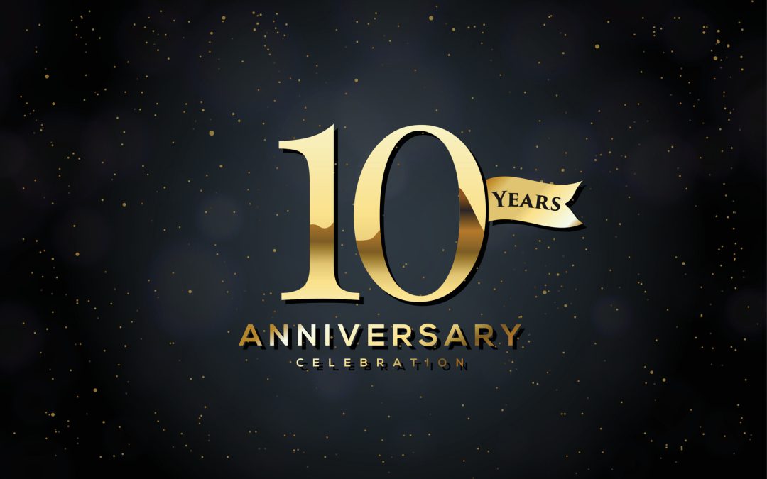 We’re celebrating our 10th anniversary!